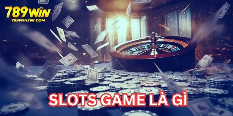 Slots game uy tín đem đến phần thưởng chất lượng