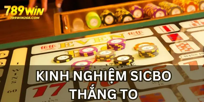 Kinh nghiệm chơi sicbo ăn tiền to