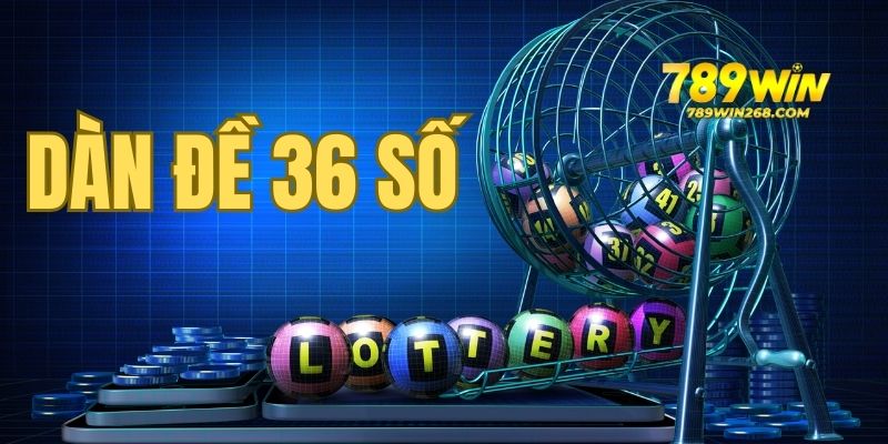 Giới thiệu về dàn đề 36 số