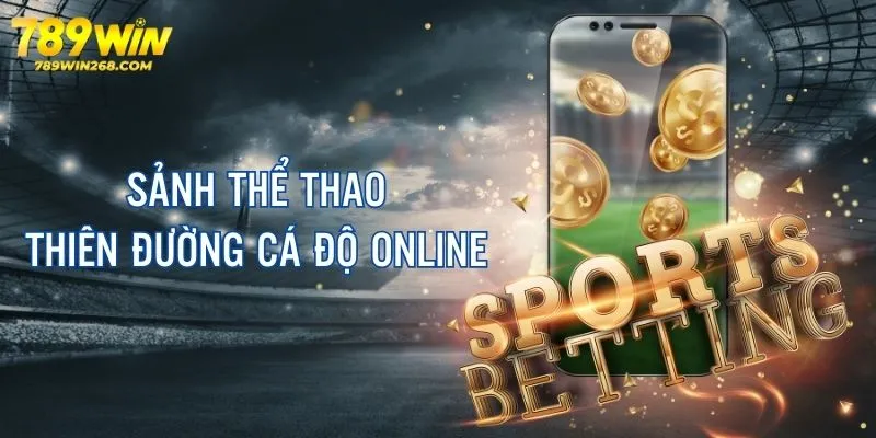 Thể thao 789win - Thiên đường cá độ với tỷ lệ kèo hấp dẫn