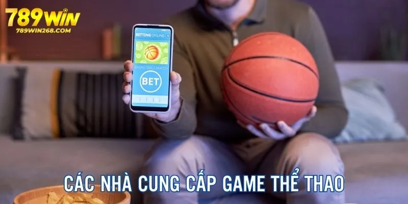 Các nhà cung cấp game được yêu thích hàng đầu hệ thống